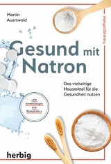 Gesund mit Natron - Martin Auerswald