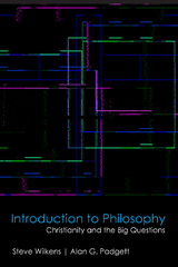 Introduction to Philosophy - Steve Wilkens, Alan G. Padgett