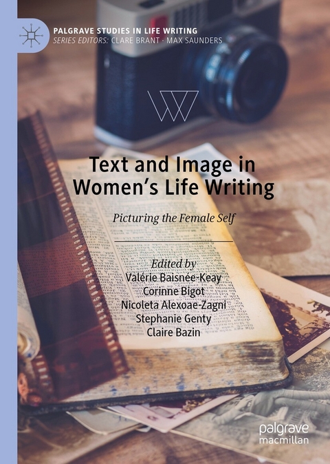 Text and Image in Women's Life Writing - 