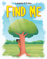 Find Me - Latasha E. Fuller