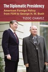 The Diplomatic Presidency - Tizoc Victor Chavez