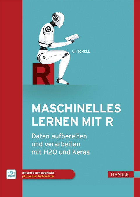 Maschinelles Lernen mit R -  Uli Schell