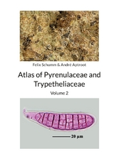 Atlas of Pyrenulaceae and Trypetheliaceae Volume 2 - Felix Schumm, Andr&eacute; Aptroot