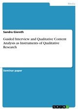Guided Interview and Qualitative Content Analysis as Instruments of Qualitative Research - Sandra Giereth