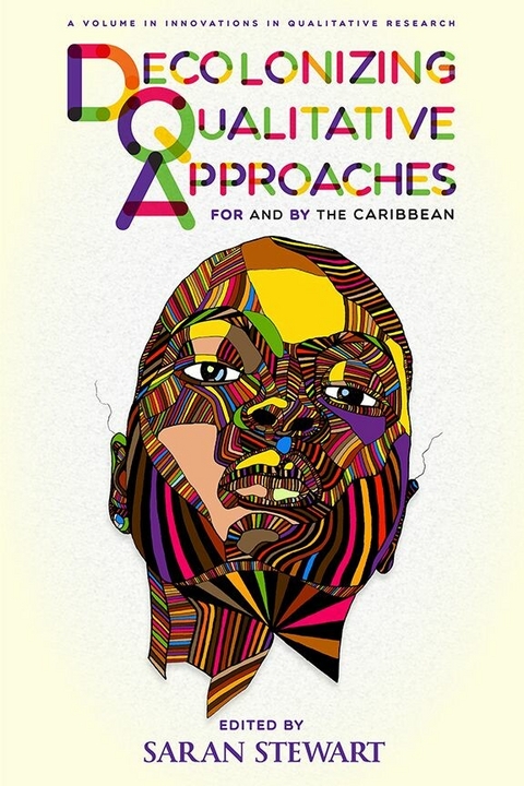 Decolonizing Qualitative Approaches for and by the Caribbean - 