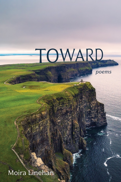 Toward - Moira Linehan