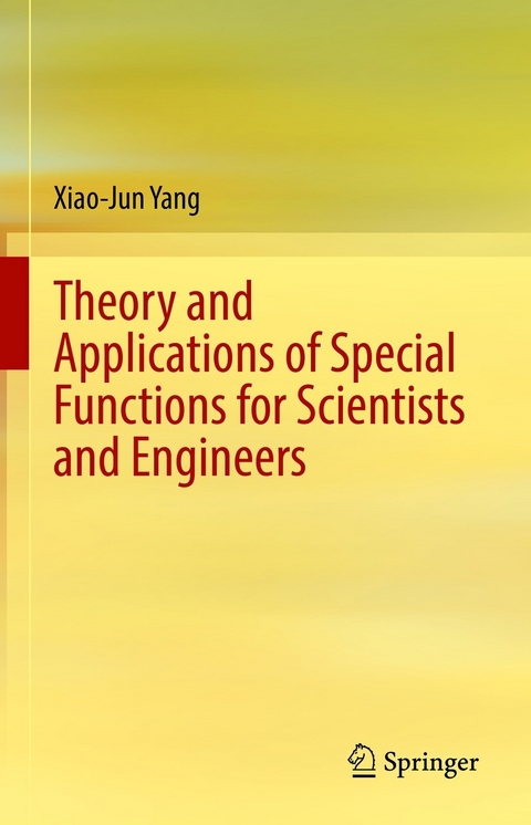Theory and Applications of Special Functions for Scientists and Engineers - Xiao-Jun Yang