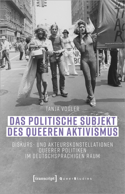 Das politische Subjekt des queeren Aktivismus - Tanja Vogler
