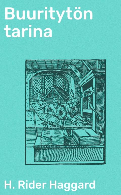 Buurityt&ouml;n tarina - H. Rider Haggard