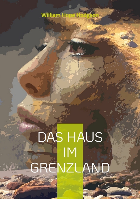 Das Haus im Grenzland -  William Hope Hodgson