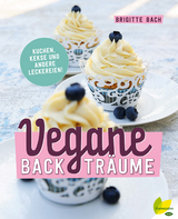 Vegane Backträume - Brigitte Bach