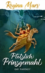 Pl&ouml;tzlich Prinzgemahl - Regina Mars