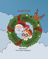 How Mrs. Claus Saved Christmas - Jerald Pritt