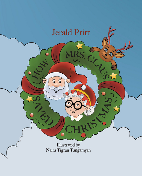 How Mrs. Claus Saved Christmas - Jerald Pritt