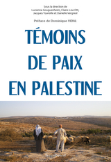 T&eacute;moins de paix en Palestine -  Collectif