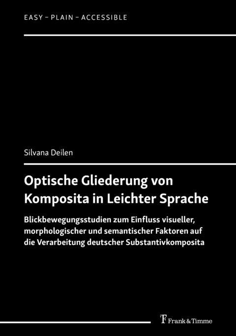 Optische Gliederung von Komposita in Leichter Sprache -  Silvana Deilen