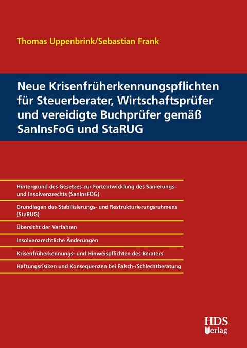 Neue Krisenfr&uuml;herkennungspflichten f&uuml;r Steuerberater, Wirtschaftspr&uuml;fer und vereidigte Buchpr&uuml;fer gem&auml;&szlig; SanInsFoG und StaRUG -  Thomas Uppenbrink,  Sebastian Frank