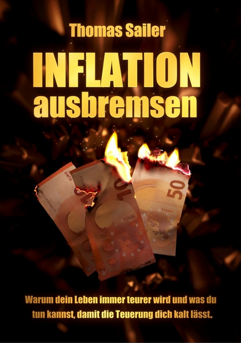 Inflation ausbremsen -  Thomas Sailer