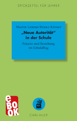 "Neue Autorit&auml;t" in der Schule - Martin Lemme, Bruno K&ouml;rner