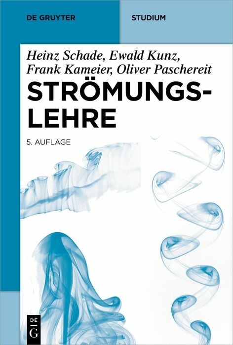 Str&ouml;mungslehre - Heinz Schade, Ewald Kunz, Frank Kameier, Christian Oliver Paschereit