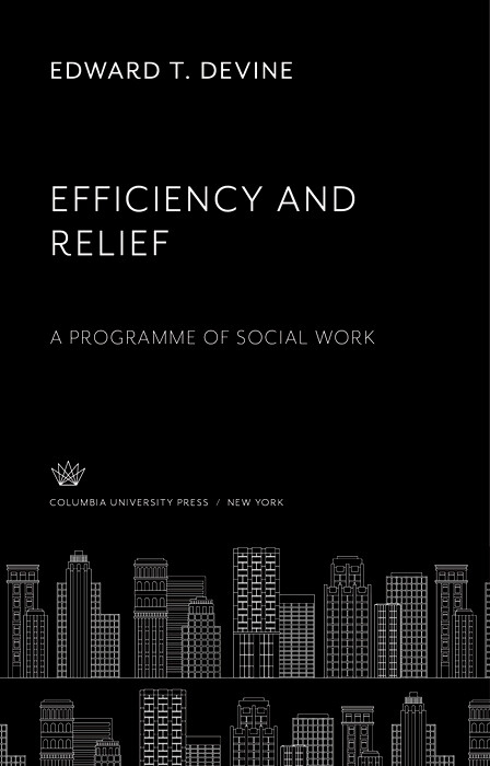 Efficiency and Relief -  Edward T. Devine