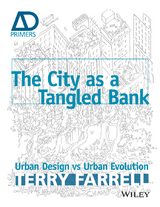 The City As A Tangled Bank - Terry Farrell