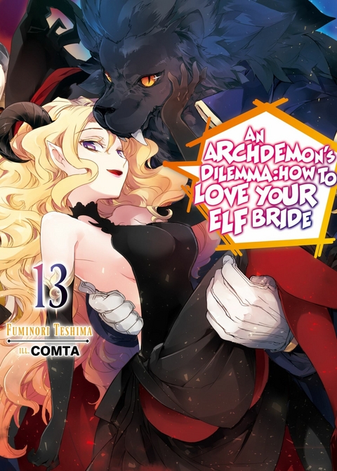 Archdemon's Dilemma: How to Love Your Elf Bride: Volume 13 -  Fuminori Teshima