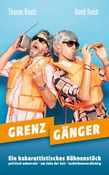 GRENZG&Auml;NGER - Bandi Koeck, Thomas Rauch