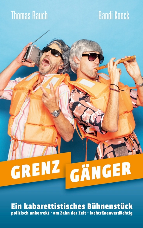 GRENZG&Auml;NGER - Bandi Koeck, Thomas Rauch