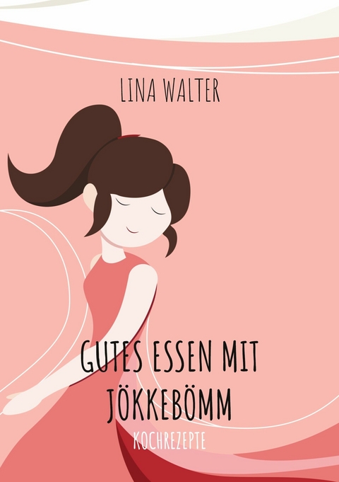 Gutes Essen mit J&ouml;kkeb&ouml;mm - Lina Walter