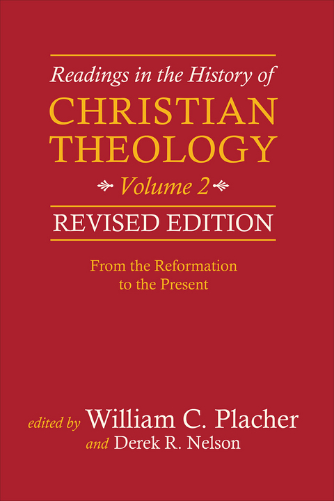 Readings in the History of Christian Theology, Volume 2, Revised Edition - William C. Placher, Derek R. Nelson