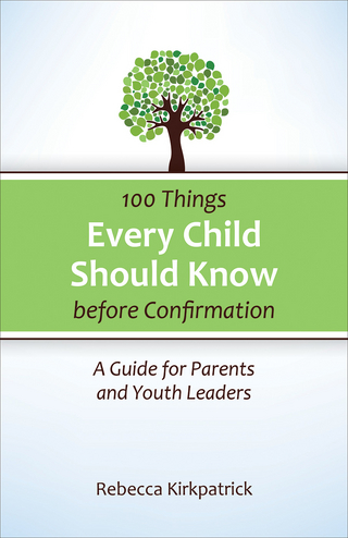 100 Things Every Child Should Know Before Confirmation