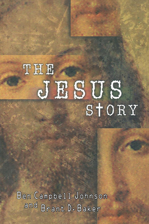Jesus Story -  Brant D. Baker,  Ben Campbell Johnson