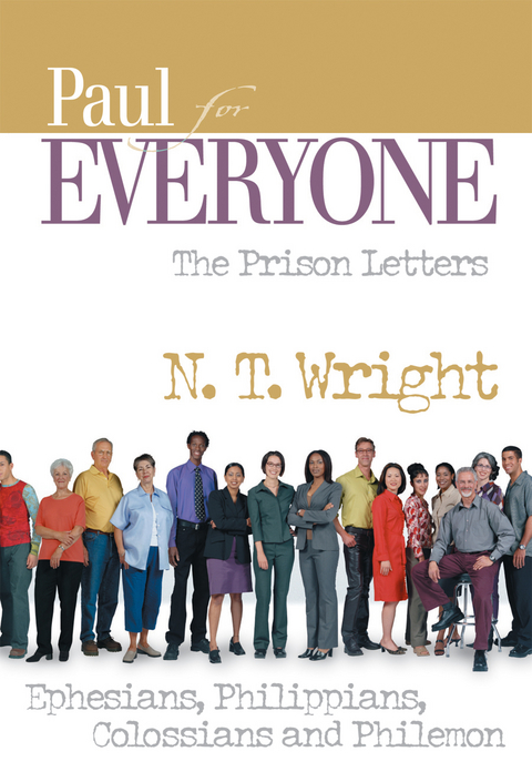 Paul for Everyone: The Prison Letters - N. T. Wright