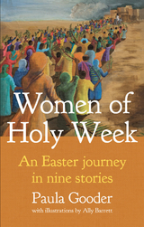 Women of Holy Week - Paula Gooder