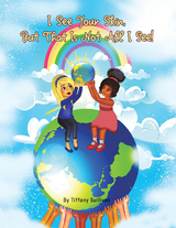 I See Your Skin, but That Is Not All I See! - Tiffany Sullivan