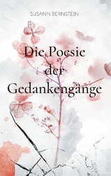 Die Poesie der Gedankeng&auml;nge - Susann Bernstein