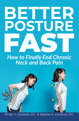 Better Posture Fast - Philip V. Cordova D.C., Natalie A. Cordova D.C.