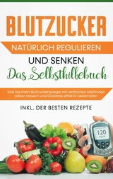 Blutzucker nat&uuml;rlich regulieren und senken - Petra Langenscheidt
