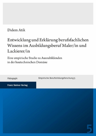 Entwicklung und Erklärung berufsfachlichen Wissens im Ausbildungsberuf Maler/in und Lackierer/in