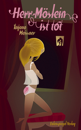 Herr M&ouml;slein ist tot - Tatjana Meissner