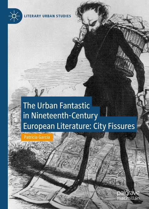 The Urban Fantastic in Nineteenth-Century European Literature - Patricia Garc&iacute;a