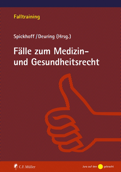 F&auml;lle zum Medizin- und Gesundheitsrecht, eBook - Silvia Deuring, Andreas Spickhoff
