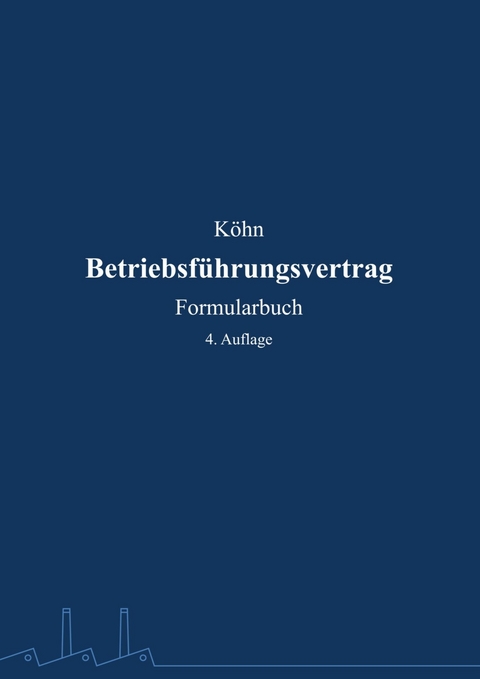 Betriebsf&uuml;hrungsvertrag -  Kai K&ouml;hn