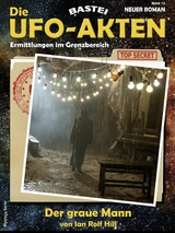 Die UFO-AKTEN 10 - Ian Rolf Hill