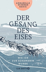 Der Gesang des Eises - Annabelle Wimmer Bakic