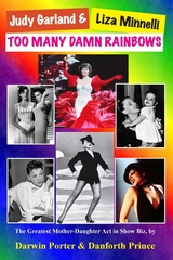 Judy Garland & Liza Minnelli, Too Many Damn Rainbows - Darwin Porter, Danforth Prince