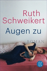 Augen zu - Ruth Schweikert