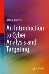 An Introduction to Cyber Analysis and Targeting -  Jerry M. Couretas