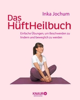 Das H&uuml;ftHeilbuch - Inka Jochum
